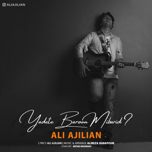 Ali Ajilian   –   Yadete Baroon Mibarid